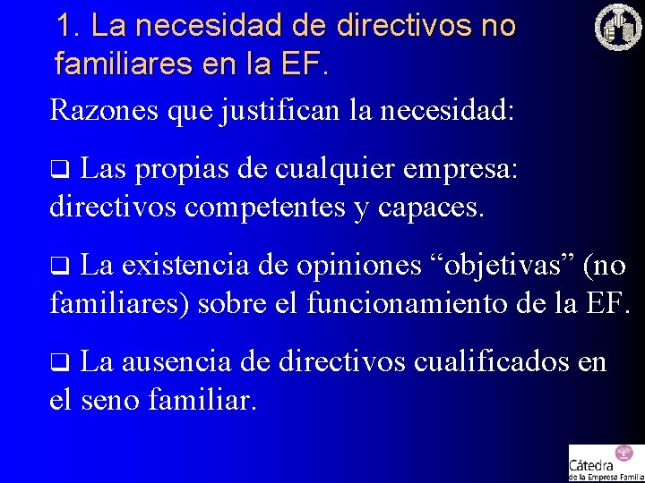 1. La necesidad de directivos no familiares en la EF. Razones que justifican la