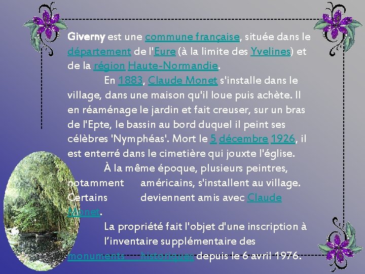 Giverny est une commune française, située dans le département de l'Eure (à la limite