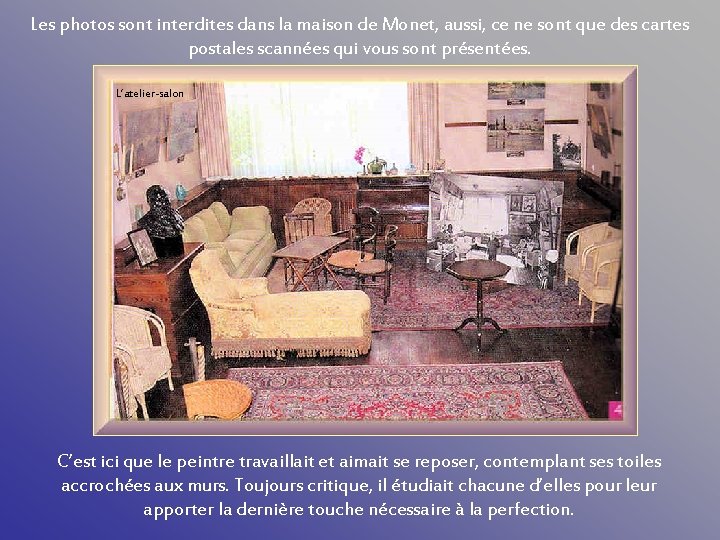 Les photos sont interdites dans la maison de Monet, aussi, ce ne sont que