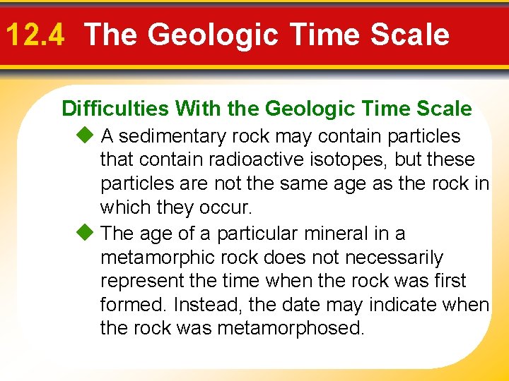 12. 4 The Geologic Time Scale Difficulties With the Geologic Time Scale A sedimentary