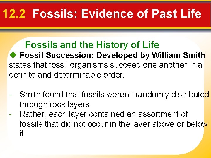 12. 2 Fossils: Evidence of Past Life Fossils and the History of Life Fossil