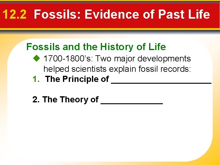 12. 2 Fossils: Evidence of Past Life Fossils and the History of Life 1700