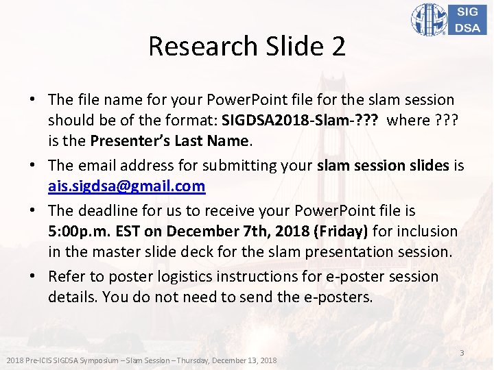 Research Slide 2 • The file name for your Power. Point file for the