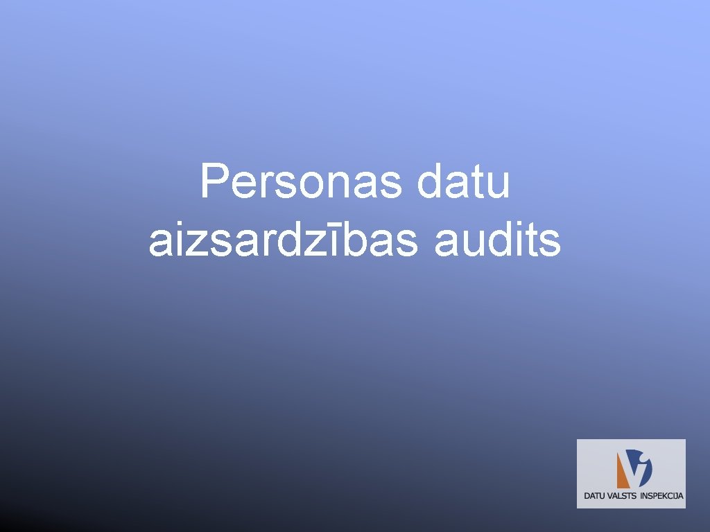 Personas datu aizsardzības audits 