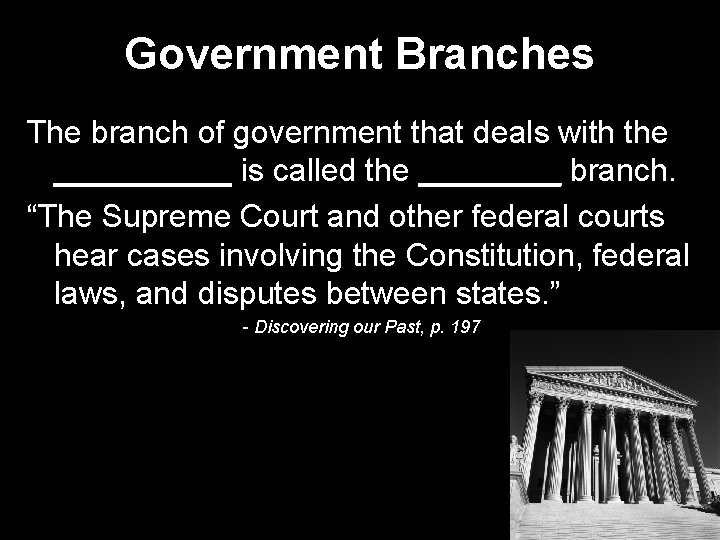Government Branches The branch of government that deals with the _____ is called the