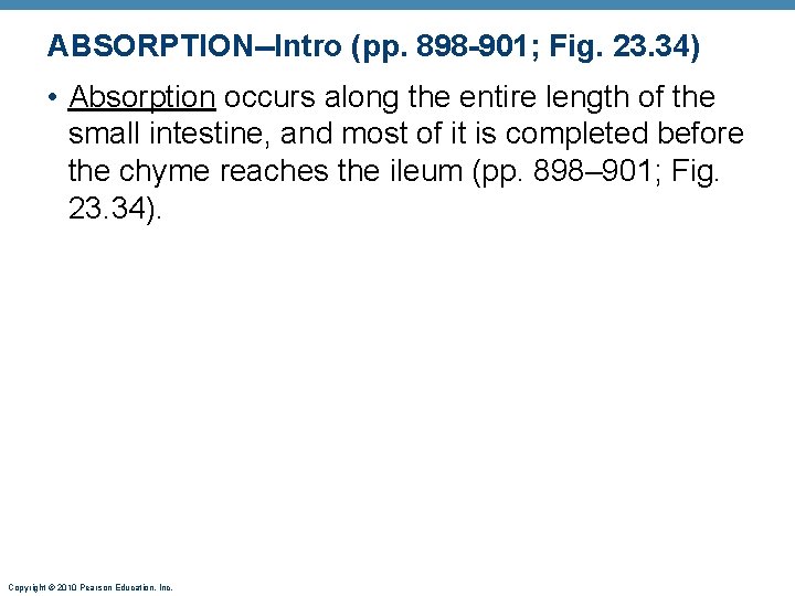 ABSORPTION--Intro (pp. 898 -901; Fig. 23. 34) • Absorption occurs along the entire length