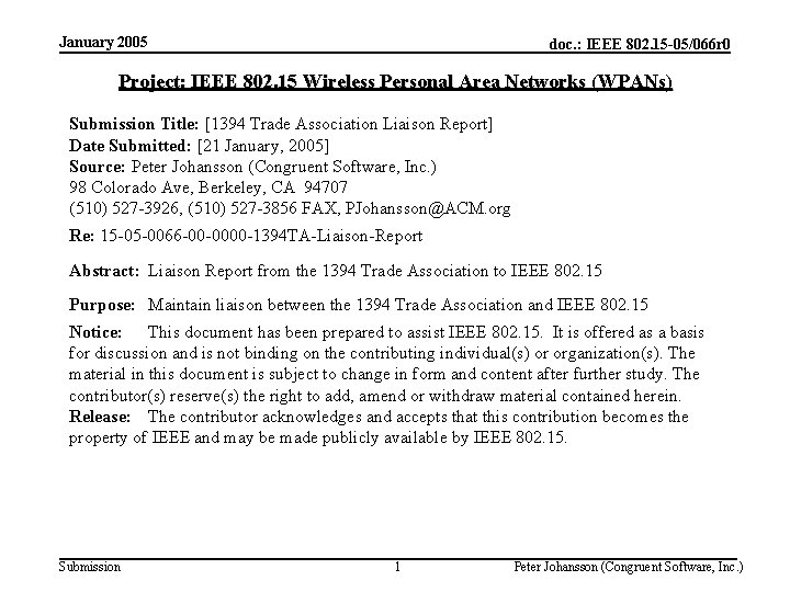 January 2005 doc. : IEEE 802. 15 -05/066 r 0 Project: IEEE 802. 15