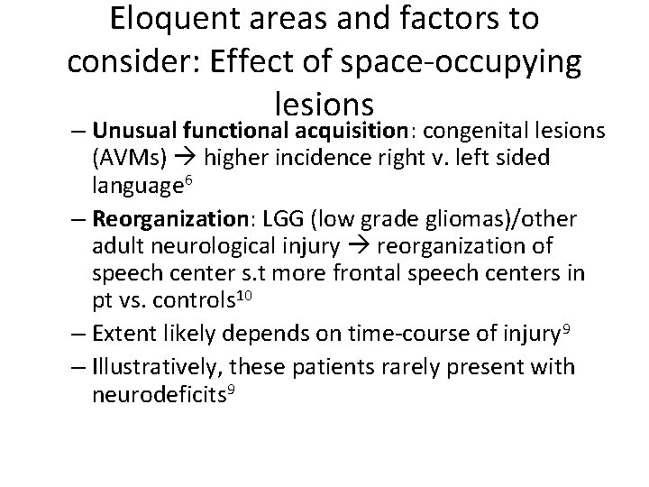 Eloquent areas and factors to consider: Effect of space-occupying lesions – Unusual functional acquisition: