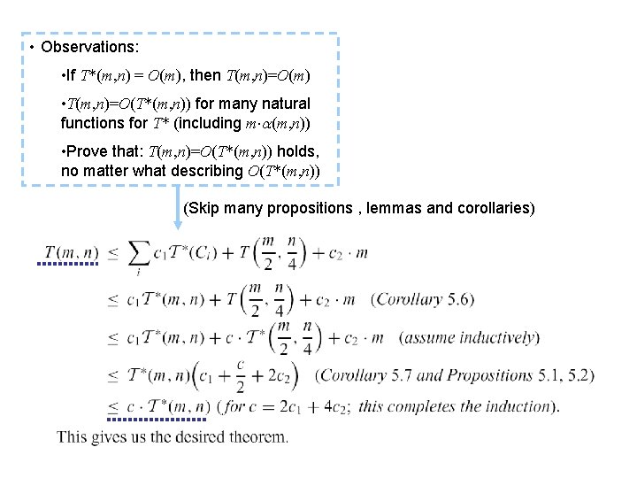  • Observations: • If T*(m, n) = O(m), then T(m, n)=O(m) • T(m,