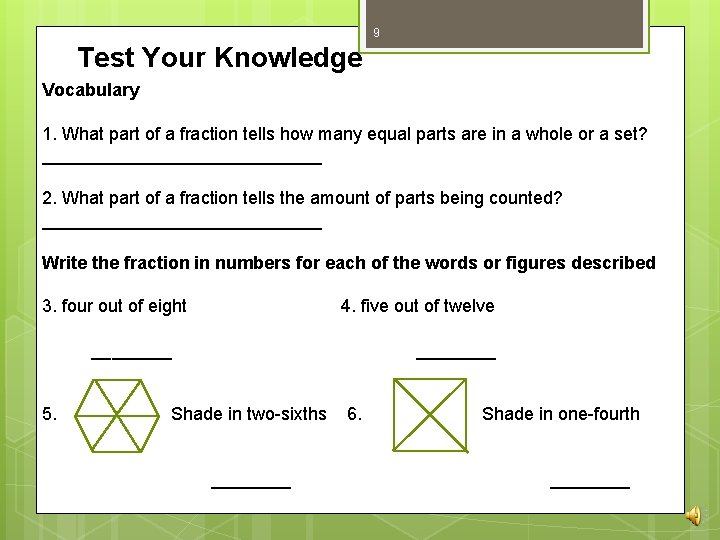 9 Test Your Knowledge Vocabulary 1. What part of a fraction tells how many 9 Test Your Knowledge Vocabulary 1. What part of a fraction tells how many