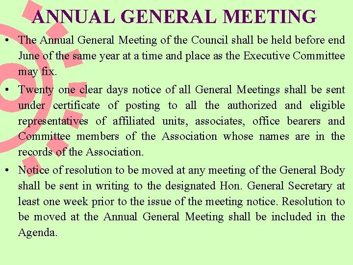 ANNUAL GENERAL MEETING • The Annual General Meeting of the Council shall be held