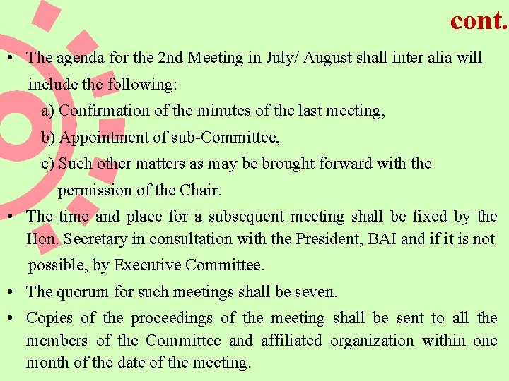 cont. • The agenda for the 2 nd Meeting in July/ August shall inter