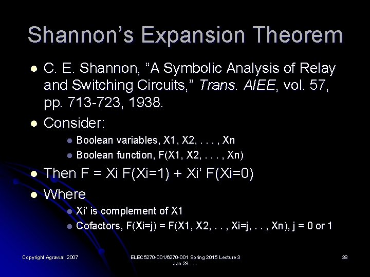 Shannon’s Expansion Theorem l l C. E. Shannon, “A Symbolic Analysis of Relay and