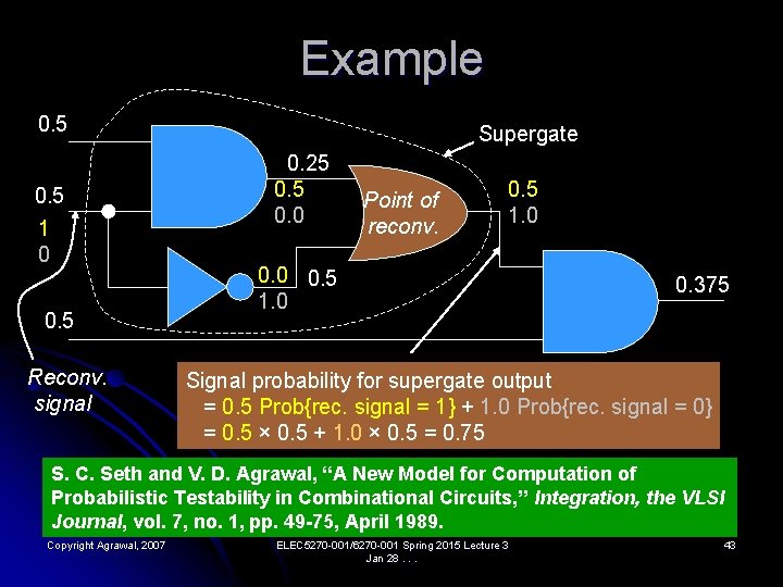 Example 0. 5 1 0 0. 5 Reconv. signal Supergate 0. 25 0. 0