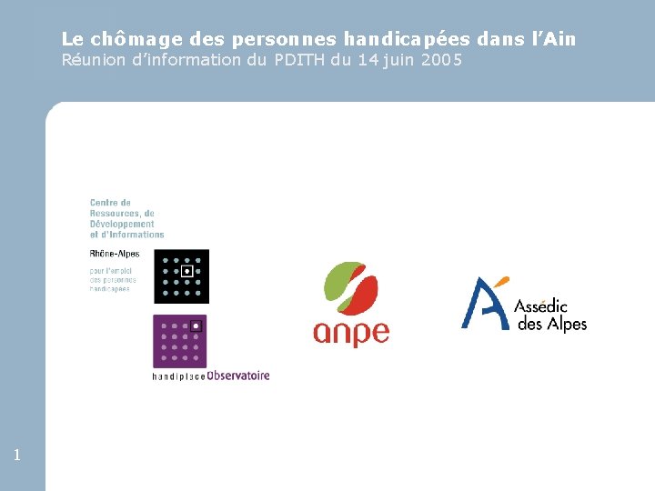 Le chômage des personnes handicapées dans l’Ain Réunion d’information du PDITH du 14 juin