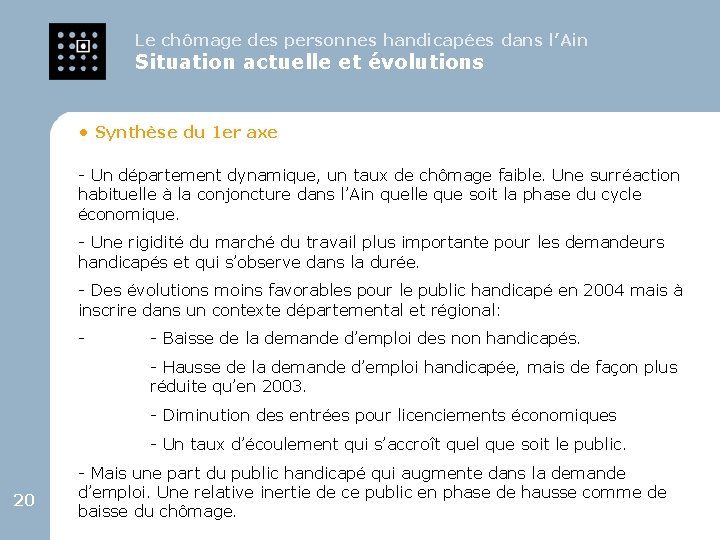 Le chômage des personnes handicapées dans l’Ain Situation actuelle et évolutions • Synthèse du