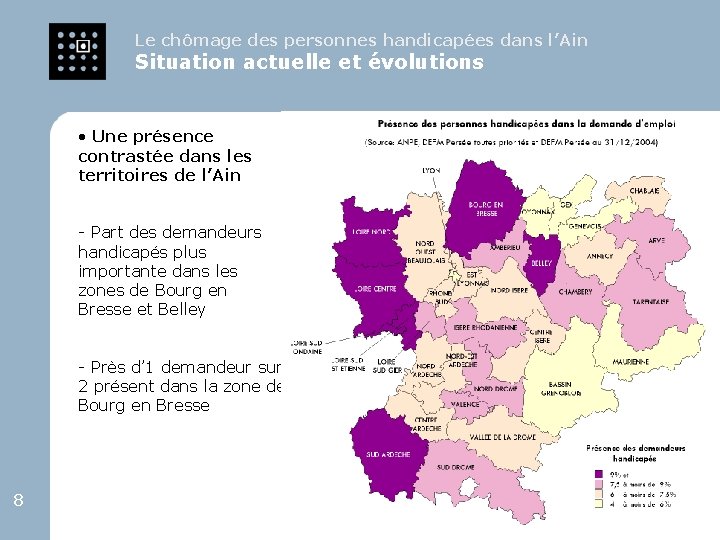 Le chômage des personnes handicapées dans l’Ain Situation actuelle et évolutions • Une présence