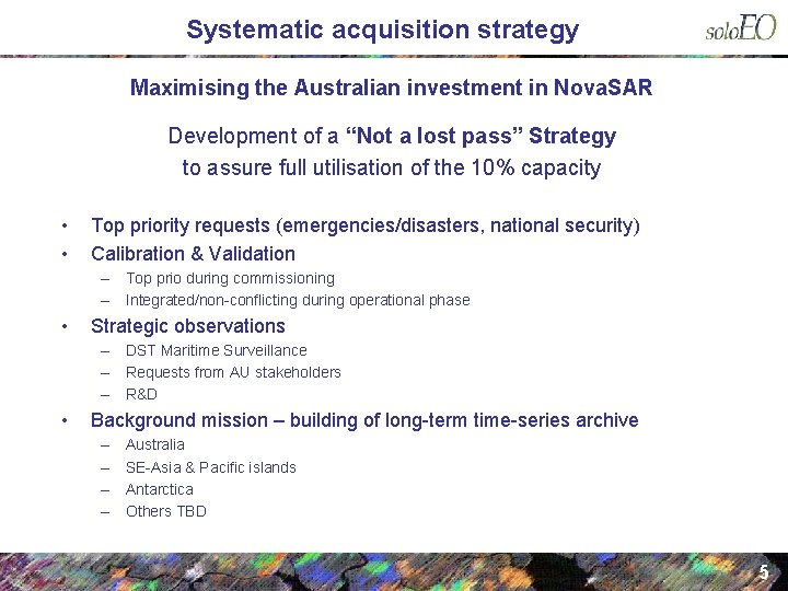 Systematic acquisition strategy Maximising the Australian investment in Nova. SAR Development of a “Not