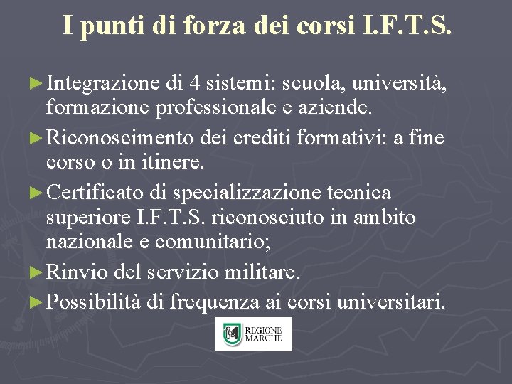 I punti di forza dei corsi I. F. T. S. ► Integrazione di 4