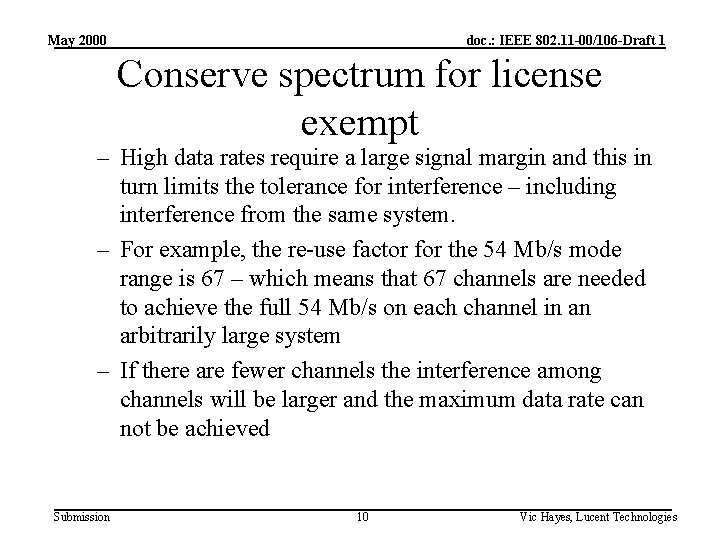 May 2000 doc. : IEEE 802. 11 -00/106 -Draft 1 Conserve spectrum for license