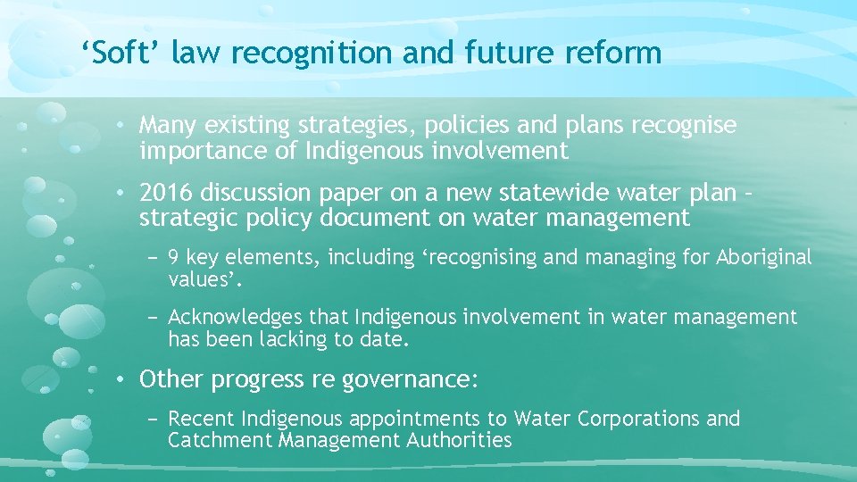 ‘Soft’ law recognition and future reform • Many existing strategies, policies and plans recognise ‘Soft’ law recognition and future reform • Many existing strategies, policies and plans recognise