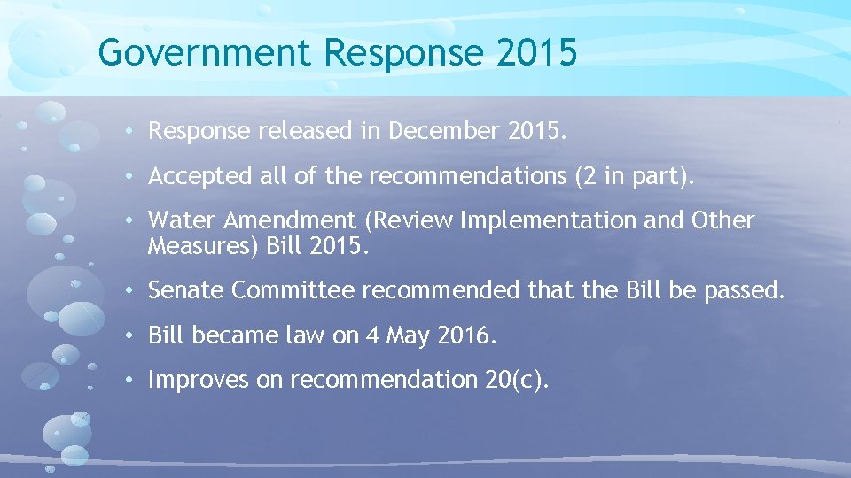 Government Response 2015 • Response released in December 2015. • Accepted all of the Government Response 2015 • Response released in December 2015. • Accepted all of the