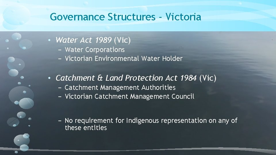 Governance Structures - Victoria • Water Act 1989 (Vic) − Water Corporations − Victorian Governance Structures - Victoria • Water Act 1989 (Vic) − Water Corporations − Victorian