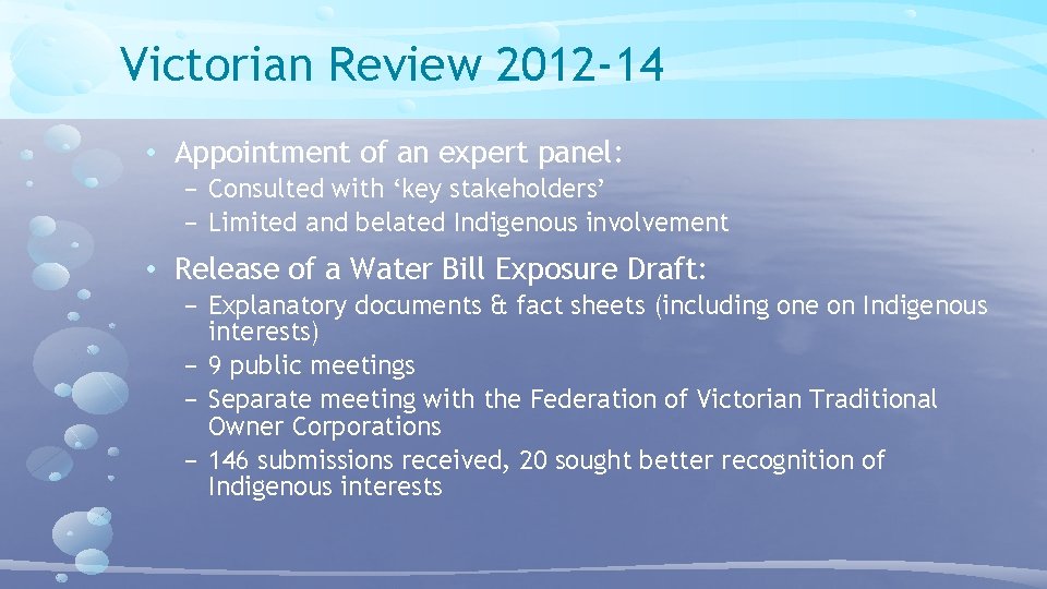 Victorian Review 2012 -14 • Appointment of an expert panel: − Consulted with ‘key Victorian Review 2012 -14 • Appointment of an expert panel: − Consulted with ‘key