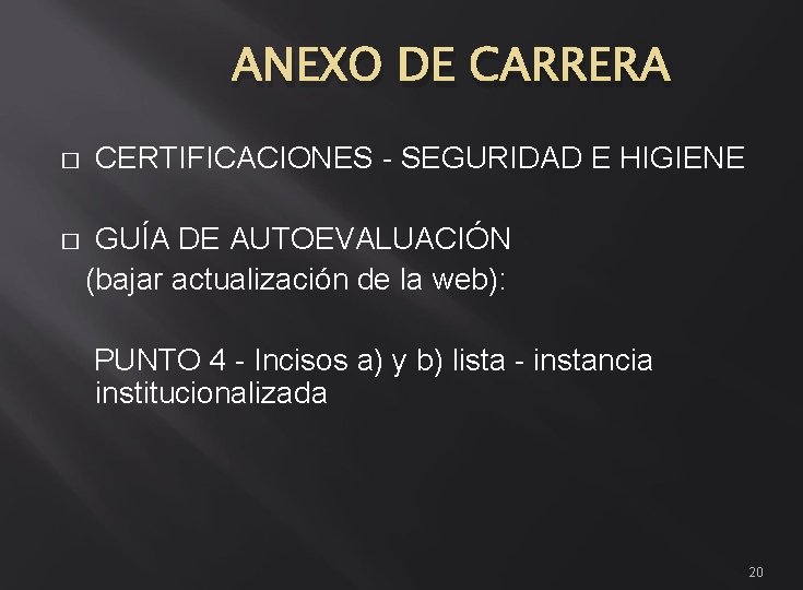 ANEXO DE CARRERA � � CERTIFICACIONES - SEGURIDAD E HIGIENE GUÍA DE AUTOEVALUACIÓN (bajar