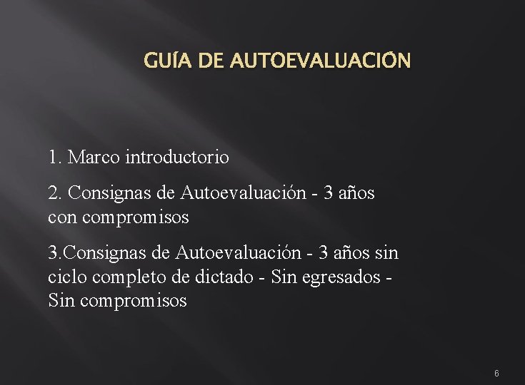 GUÍA DE AUTOEVALUACIÓN 1. Marco introductorio 2. Consignas de Autoevaluación - 3 años con