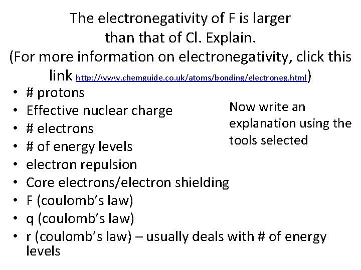 The electronegativity of F is larger than that of Cl. Explain. (For more information