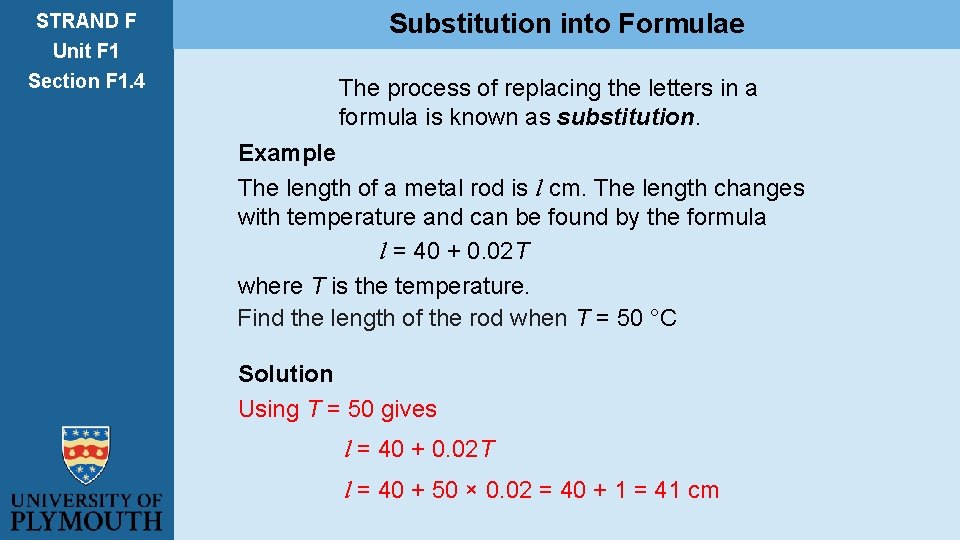 STRAND F Unit F 1 Section F 1. 4 Substitution into Formulae The process