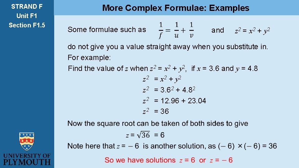 STRAND F Unit F 1 Section F 1. 5 More Complex Formulae: Examples Some
