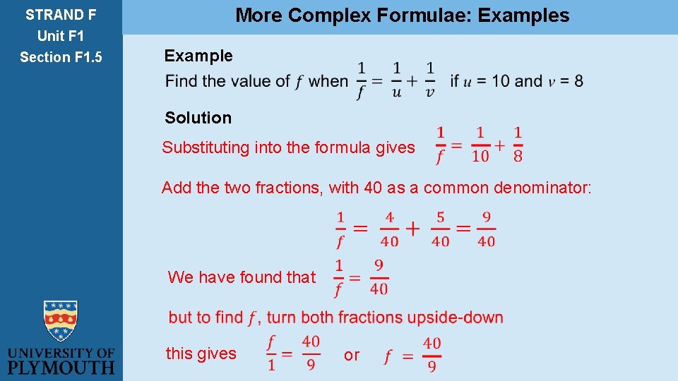 More Complex Formulae: Examples STRAND F Unit F 1 Section F 1. 5 Example