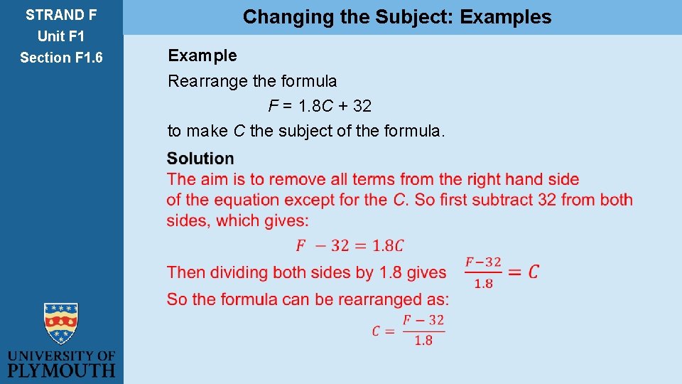 Changing the Subject: Examples STRAND F Unit F 1 Section F 1. 6 Example