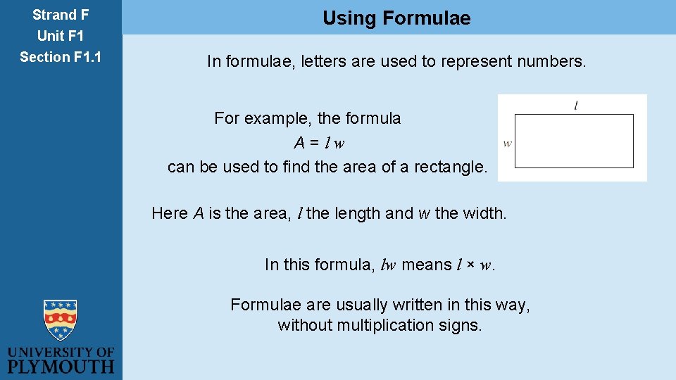 Strand F Unit F 1 Using Formulae Section F 1. 1 In formulae, letters