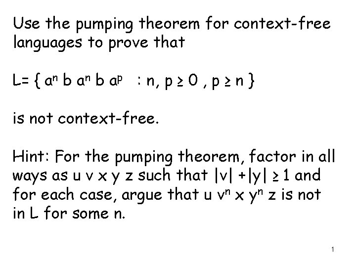 Use the pumping theorem for context-free languages to prove that L= { an b