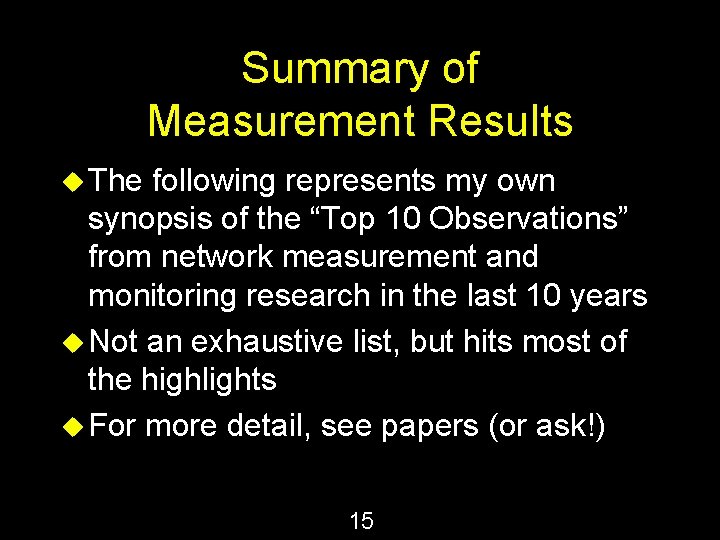 Summary of Measurement Results u The following represents my own synopsis of the “Top