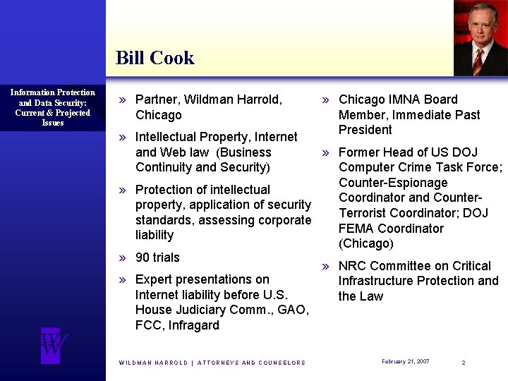 Bill Cook Information Protection and Data Security: Current & Projected Issues » Partner, Wildman