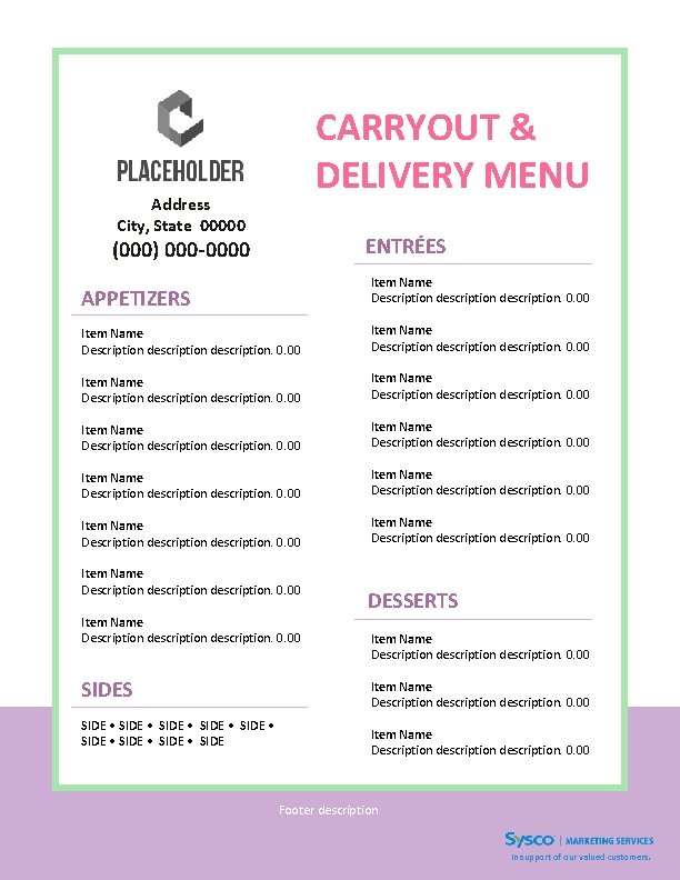 CARRYOUT & DELIVERY MENU Address City, State 00000 ENTRÉES (000) 000 -0000 APPETIZERS Item