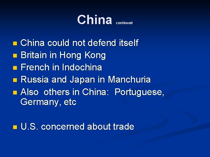 China continued China could not defend itself n Britain in Hong Kong n French