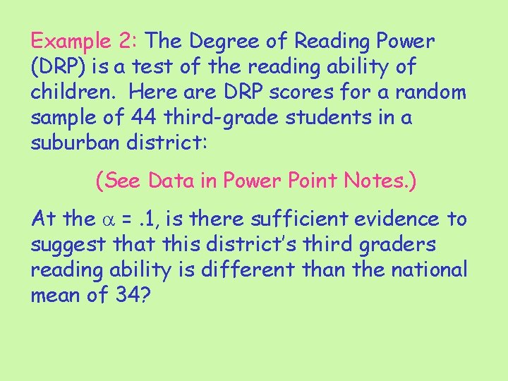 Example 2: The Degree of Reading Power (DRP) is a test of the reading