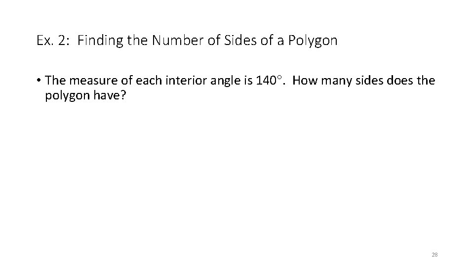 Ex. 2: Finding the Number of Sides of a Polygon • The measure of