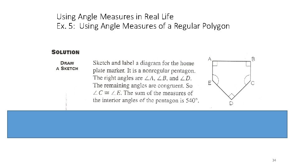 Using Angle Measures in Real Life Ex. 5: Using Angle Measures of a Regular