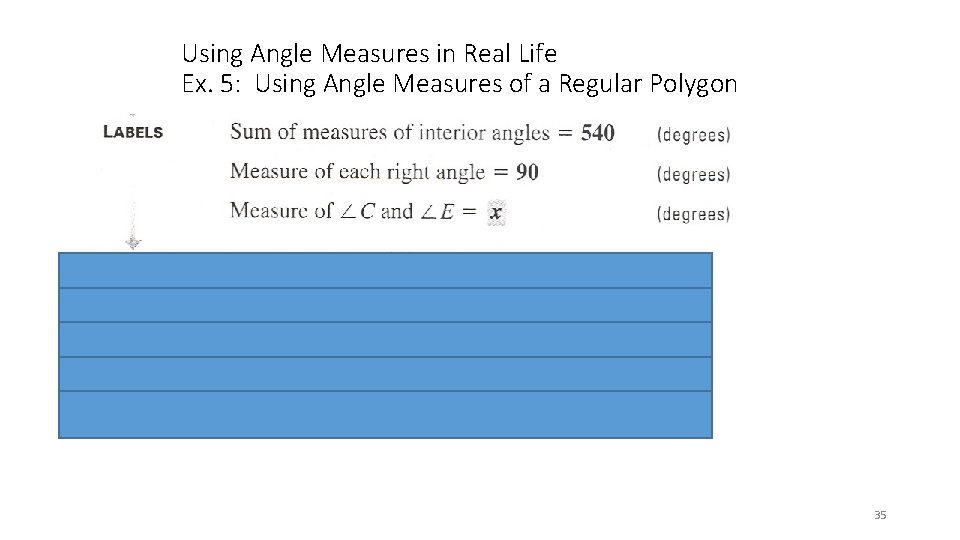 Using Angle Measures in Real Life Ex. 5: Using Angle Measures of a Regular