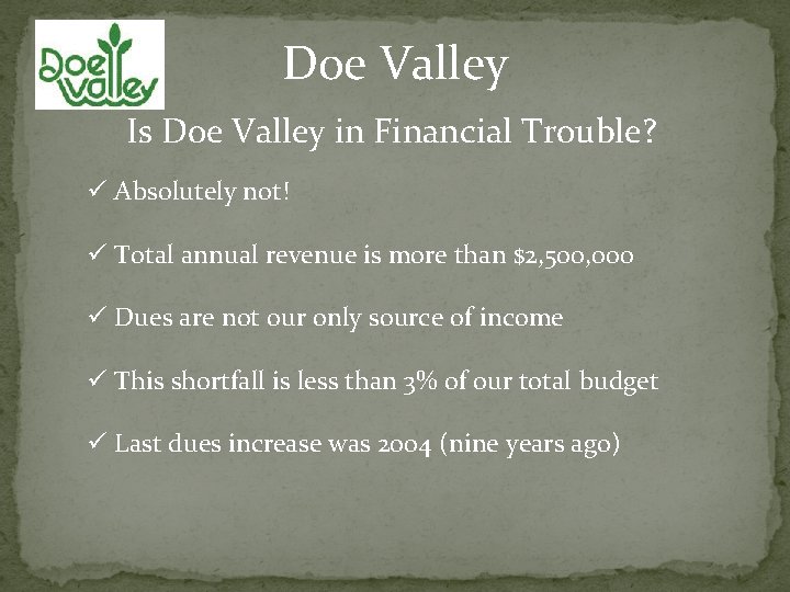 Doe Valley Is Doe Valley in Financial Trouble? ü Absolutely not! ü Total annual