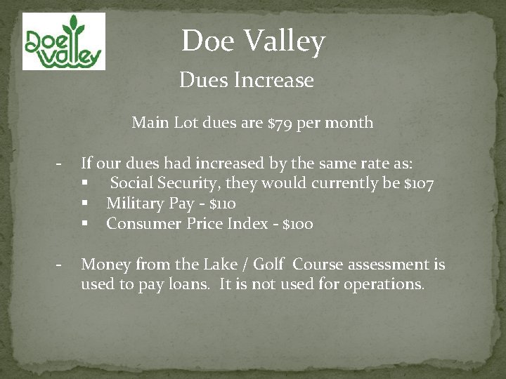 Doe Valley Dues Increase Main Lot dues are $79 per month - If our