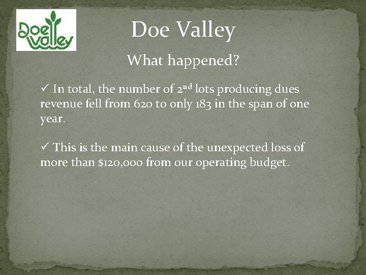 Doe Valley What happened? ü In total, the number of 2 nd lots producing