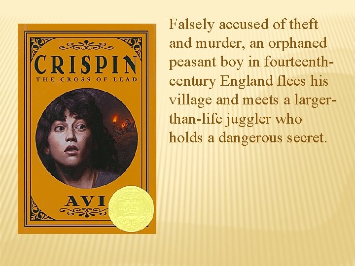 Falsely accused of theft and murder, an orphaned peasant boy in fourteenthcentury England flees