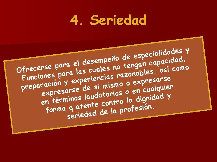 4. Seriedad s y e d a d i l a i spec e